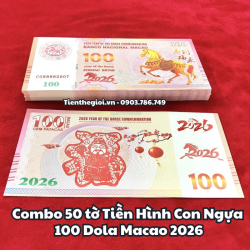 Combo 50 tờ Tiền Hình Con Ngựa 100 Dola Macao 2026	- SP007076
